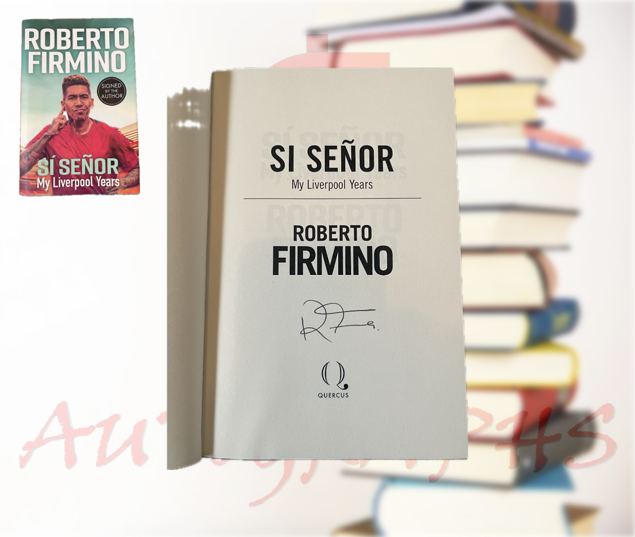 Roberto Firmino Sí Señor My Liverpool Years Signed Hardback Book